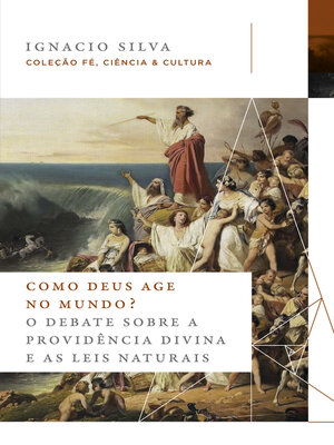 cover image of Como Deus age no mundo? – Coleção Fé, Ciência & Cultura